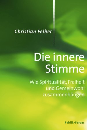 neues Buch – Christian Felber – Die innere Stimme