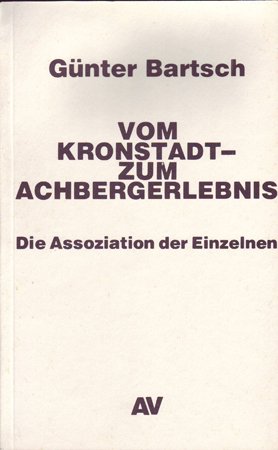 ISBN 9783881030908: Vom Kronstadt- zum Achbergerlebnis - Die Assoziation der Einzelnen