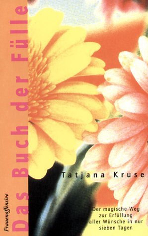 gebrauchtes Buch – Das Buch der Fülle Kruse – Das Buch der Fülle Kruse, Tatjana