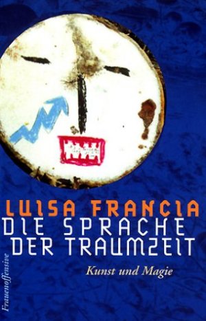 ISBN 9783881043502: Die Sprache der Traumzeit – Kunst und Magie