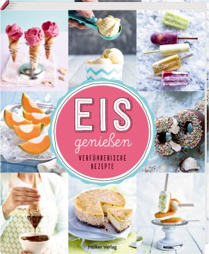 ISBN 9783881170833: Eis genießen - Verführerische Rezepte