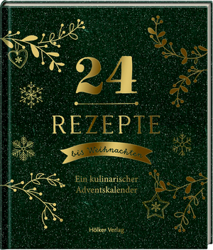 ISBN 9783881172356: 24 Rezepte bis Weihnachten - Ein kulinarischer Adventskalender