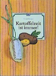 gebrauchtes Buch – Gisela Allkemper – Kartoffelzeit ist immer!