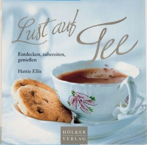 gebrauchtes Buch – Hattie Ellis – Lust auf Tee