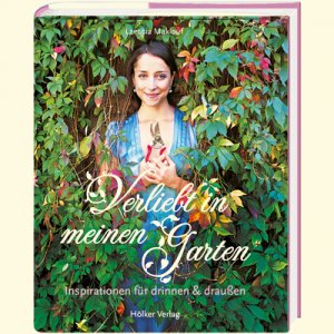 ISBN 9783881178105: Verliebt in meinen Garten – Inspirationen für drinnen und draußen