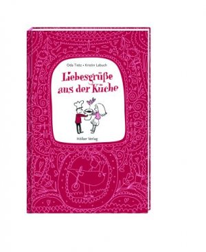 gebrauchtes Buch – Tietz, Oda & Labuch – Liebesgrüße aus der Küche