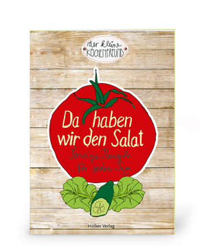 ISBN 9783881178532: Der kleine Küchenfreund: Da haben wir den Salat: Sonnige Rezepte für jeden Tag (Verkaufseinheit)