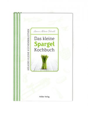 ISBN 9783881178709: Das kleine Spargel-Kochbuch