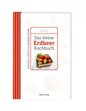 ISBN 9783881178723: Das kleine Erdbeer-Kochbuch