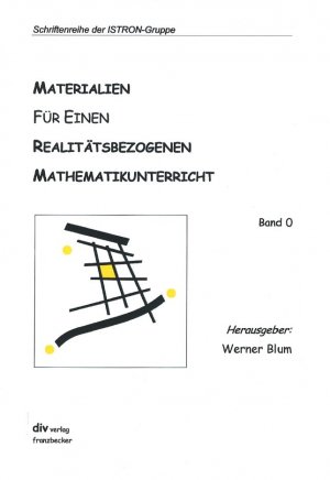 ISBN 9783881202299: ISTRON: Anwendungen und Modellbildung im Mathematikunterricht - Beiträge aus dem ISTRON-Wettbewerb