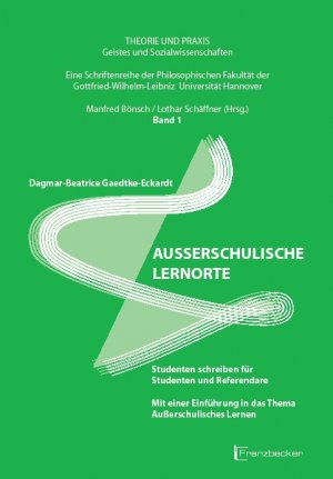 ISBN 9783881204446: Außerschulische Lernorte - Studenten schreiben für Studenten und Referendare. Mit einer Einführung in das Thema Außerschulisches Lernen