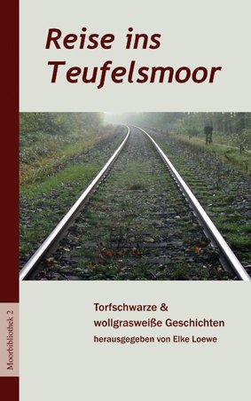 ISBN 9783881321839: Reise ins Teufelsmoor - Torfschwarze und wollgrasweiße Geschichten