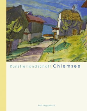 ISBN 9783881322867: Künstlerlandschaft Chiemsee – 150 Jahre Kunst im Chiemgau