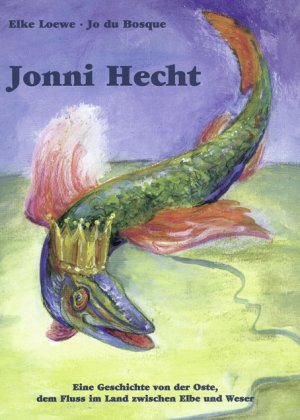 ISBN 9783881323116: Jonni Hecht : eine Geschichte von der Oste, dem Fluss im Land zwischen Elbe und Weser