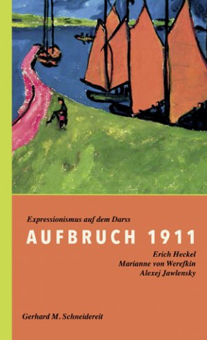 ISBN 9783881323253: Aufbruch 1911 - Expressionismus auf dem Darß