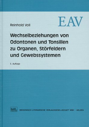 ISBN 9783881360524: Wechselbeziehungen von Odontonen und Tonsillen zu Organen, Störfeldern und Gewebssystemen - Herdforschung