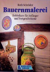 ISBN 9783881402637: Bauernmalerei. Hobbykurs für Anfänger und Fortgeschrittene