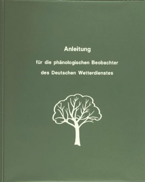 ISBN 9783881482691: Anleitung für die phänologischen Beobachter des Deutschen Wetterdienstes