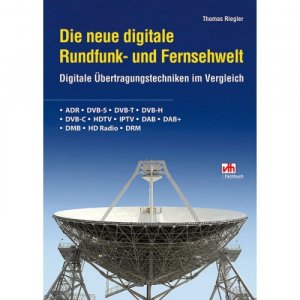 ISBN 9783881808514: Die neue digitale Rundfunk- und Fernsehwelt - Digitale Übertragungstechniken im Vergleich