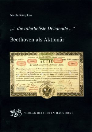 ISBN 9783881880978: "... die allerliebste Dividende ..." - Beethoven als Aktionär