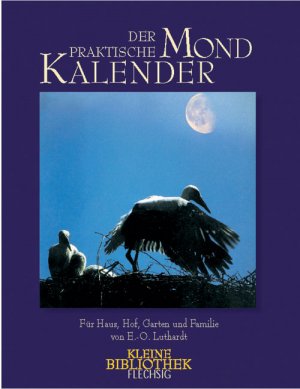 gebrauchtes Buch – Ernst-Otto Luthardt – Der praktische Mondkalender: Für Haus, Hof, Garten und Familie