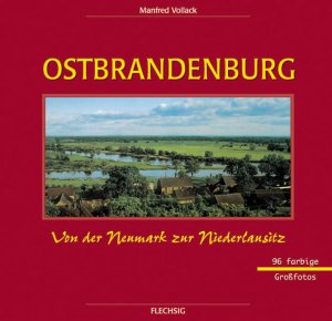 ISBN 9783881892131: Ostbrandenburg – Von der Neumark zur Niederlausitz