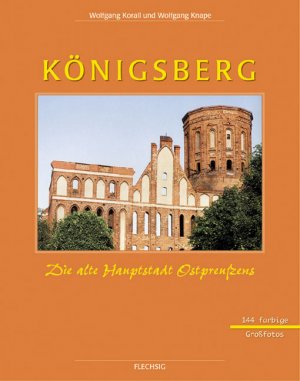 gebrauchtes Buch – Wolfgang Korall – Königsberg: Die alte Hauptstadt Ostpreussens