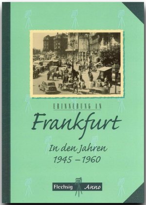 ISBN 9783881893572: Erinnerung an Frankfurt - In den Jahren 1945 - 1960 (F49)