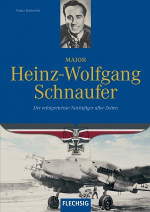 ISBN 9783881897365: Major Heinz-Wolfgang Schnaufer - Der erfolgreichste Nachtjäger aller Zeiten