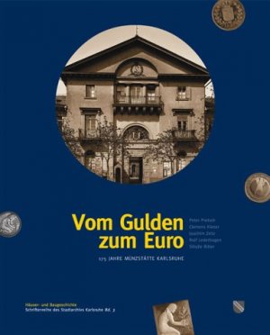 gebrauchtes Buch – Pretsch, Peter et al – Vom Gulden zum Euro : 175 Jahre Münzstätte Karlsruhe