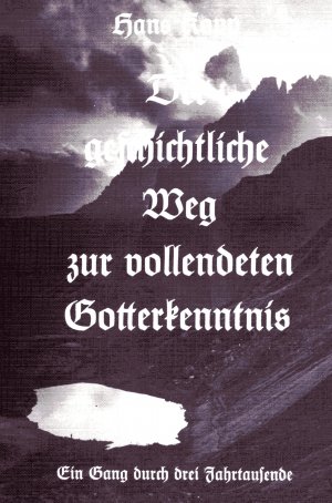 ISBN 9783882022940: Der geschichtliche Weg zur vollendeten Gotterkenntnis