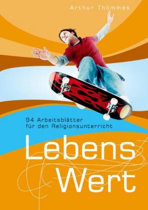 ISBN 9783882073577: LebensWert - 94 Arbeitsblätter für den Religionsunterricht