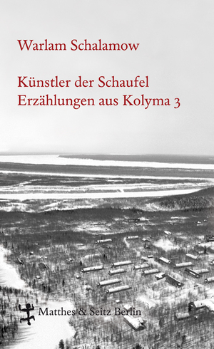 ISBN 9783882216028: Künstler der Schaufel - Erzählungen aus Kolyma 3