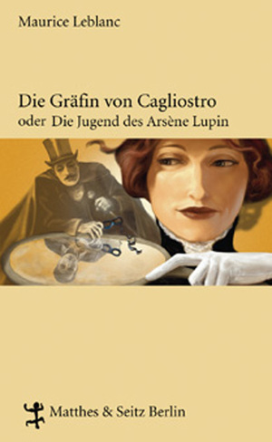 gebrauchtes Buch – Maurice Leblanc – Die Gräfin von Cagliostro oder die Jugend des Arsène Lupin, von Maurice Leblanc