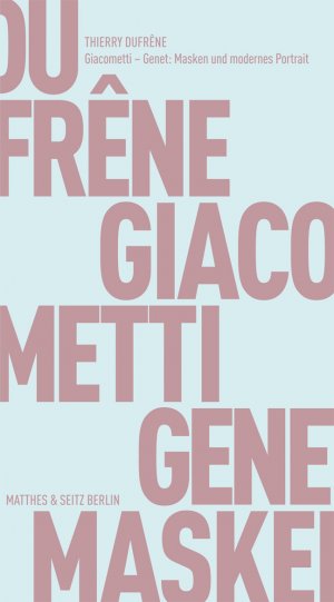 gebrauchtes Buch – Thierry Dufrêne – Giacometti - Genet: Masken und modernes Portrait