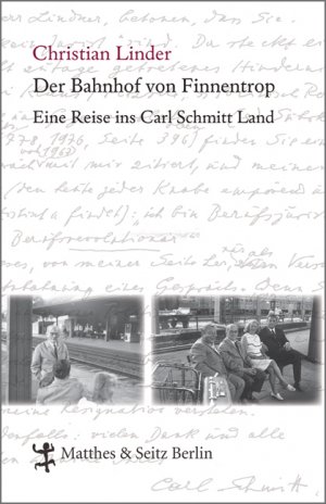 ISBN 9783882217049: Der Bahnhof von Finnentrop - Eine Reise ins Carl Schmitt Land