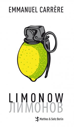 ISBN 9783882219951: Limonow | Emmanuel Carrére | Buch | 414 S. | Deutsch | 2012 | Matthes & Seitz Verlag | EAN 9783882219951