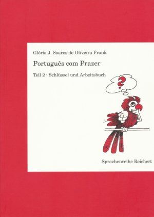 ISBN 9783882265910: Português com Prazer. Schlüssel und Arbeitsbuch zu Teil 2