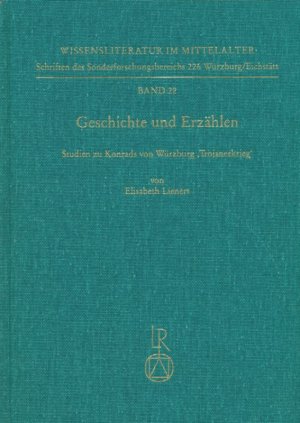 ISBN 9783882268539: Geschichte und Erzählen / Studien zu Konrads von Würzburg 'Trojanerkrieg' / Elisabeth Lienert / Buch / Wissensliteratur im Mittelalter / Reichert / EAN 9783882268539