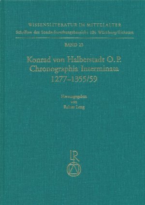 ISBN 9783882268768: Konrad von Halberstadt »Chronographia Interminata« 1277 bis 1355/59