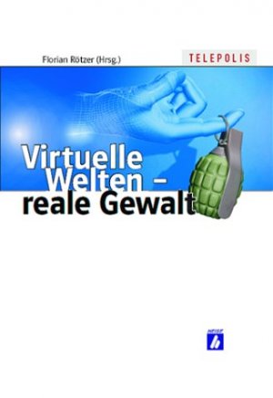 ISBN 9783882292718: TELEPOLIS: Virtuelle Welten - reale Gewalt