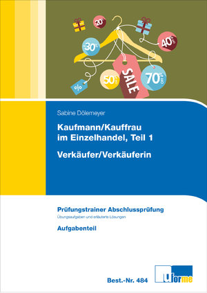 ISBN 9783882344844: Kaufmann/Kauffrau im Einzelhandel Teil 1 und Verkäufer/Verkäuferin - Prüfungstrainer Abschlussprüfung