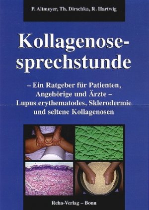 ISBN 9783882392166: Kollagenosesprechstunde – Ein Ratgeber für Patienten, Angehörige und Ärzte. Lupus Erythematodes, Sklerodermie und seltene Kollagenosen