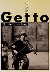 ISBN 9783882431087: Das Getto. (Geburtstagsspaziergang in die Hölle.).