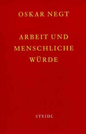 ISBN 9783882437867: Arbeit und menschliche Würde.