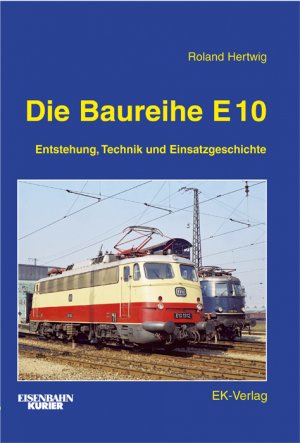 ISBN 9783882551716: Die Baureihe E 10