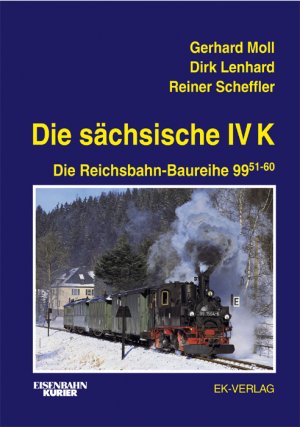 ISBN 9783882551990: Die sächsische IV K. Die Reichsbahn-Baureihe 99 51-60. Mit sehr zahlr. teilw. farbigen Abb. und Zeichnungen.