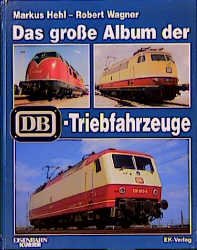 ISBN 9783882552232: Das grosse Album der DB-Triebfahrzeuge