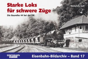 ISBN 9783882553567: Starke Loks für schwere Züge – Die Baureihe 44 bei der DR