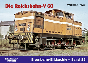 ISBN 9783882554588: Die Reichsbahn-V 60 -  Eisenbahn-Bildarchiv - Band 55 (Eisenbahn-Kurier)